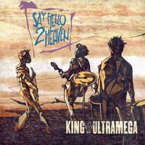 KingUltramegaHello2Heaven